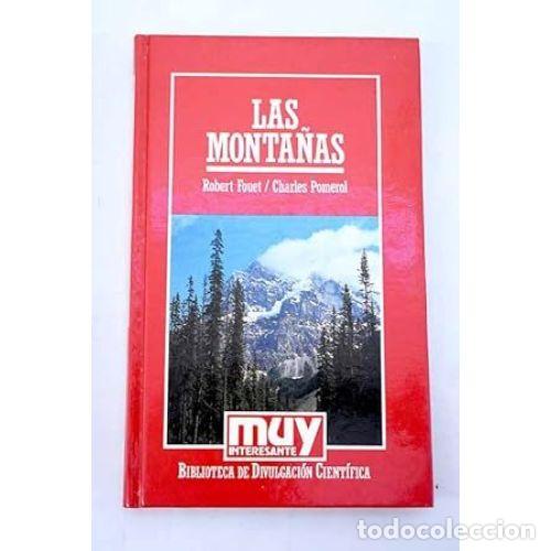 Libros: LAS MONTA&Ntilde;AS - FOUET, ROBERT Y POMEROL, CHARLES - Foto 1
