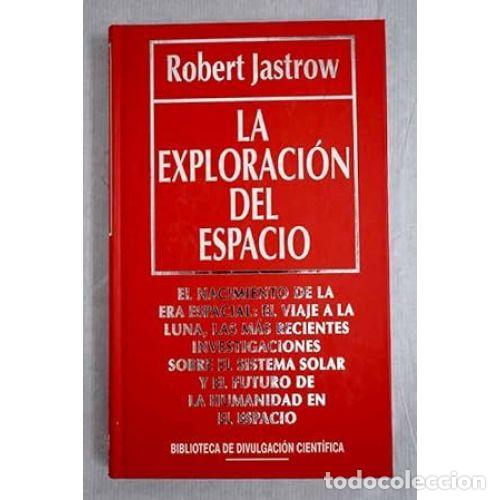Libros: LA EXPLORACI&Oacute;N EN EL ESPACIO - JASTROW, ROBERT - Foto 1
