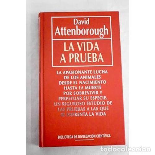 Libros: LA VIDA A PRUEBA - ATTENBOROUGH, DAVID - Foto 1