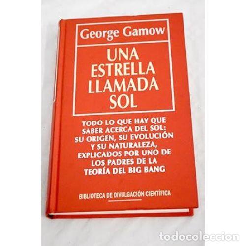 Libros: UNA ESTRELLA LLAMADA SOL - GAMOW, GEORGE - Foto 1