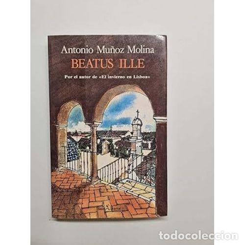 Libros: BEATUS ILLE - MU&Ntilde;OZ MOLINA, ANTONIO - Foto 1