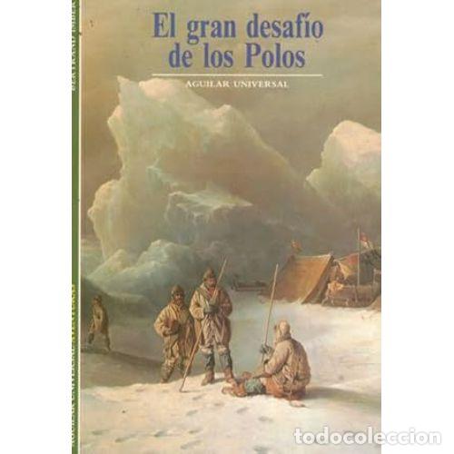 Libros: EL GRAN DESAF&Iacute;O DE LOS POLOS - IMBERT, BERTRAND - Foto 1