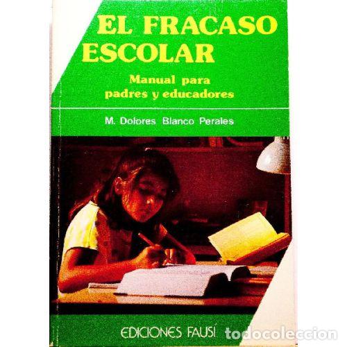 Libros: EL FRACASO ESCOLAR - BLANCO PERALES, MAR&Iacute;A DOLORES - Foto 1