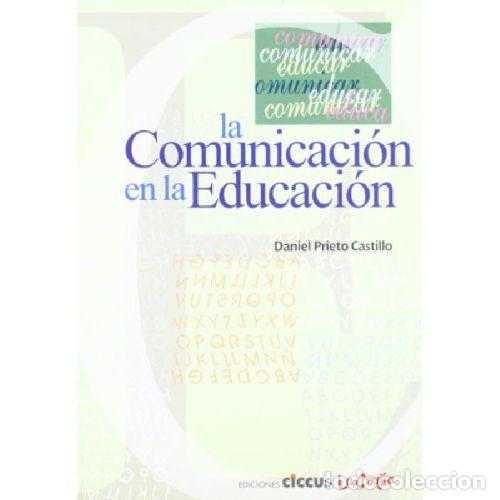 Libros: LA COMUNICACI&Oacute;N EN LA EDUCACI&Oacute;N - PRIETO CASTILLO, DANIEL - Foto 1