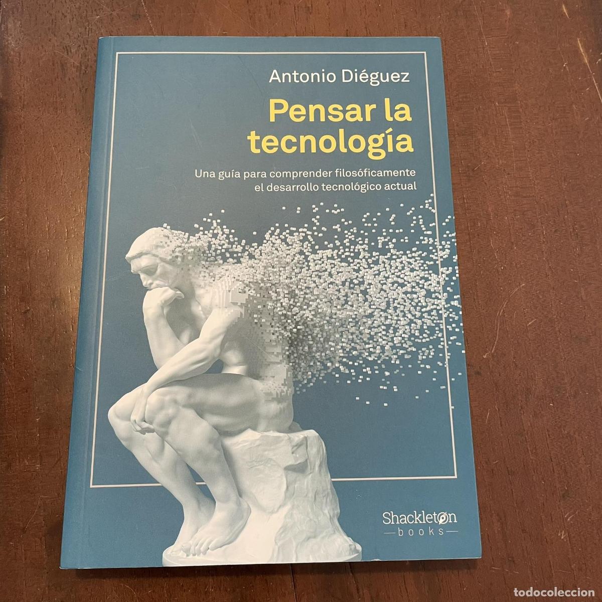 Libros: Pensar la tecnolog&iacute;a - Antonio Di&eacute;guez - Foto 1