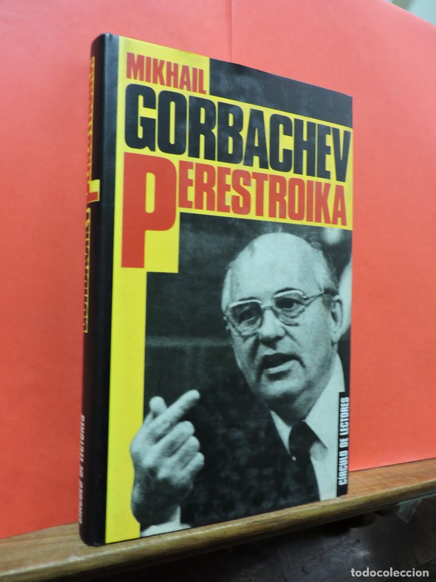 Libros: Perestroika. GORBACHEV, Mikhail. Ed. C&iacute;rculo de Lectores. Barcelona, 1988 - Foto 1