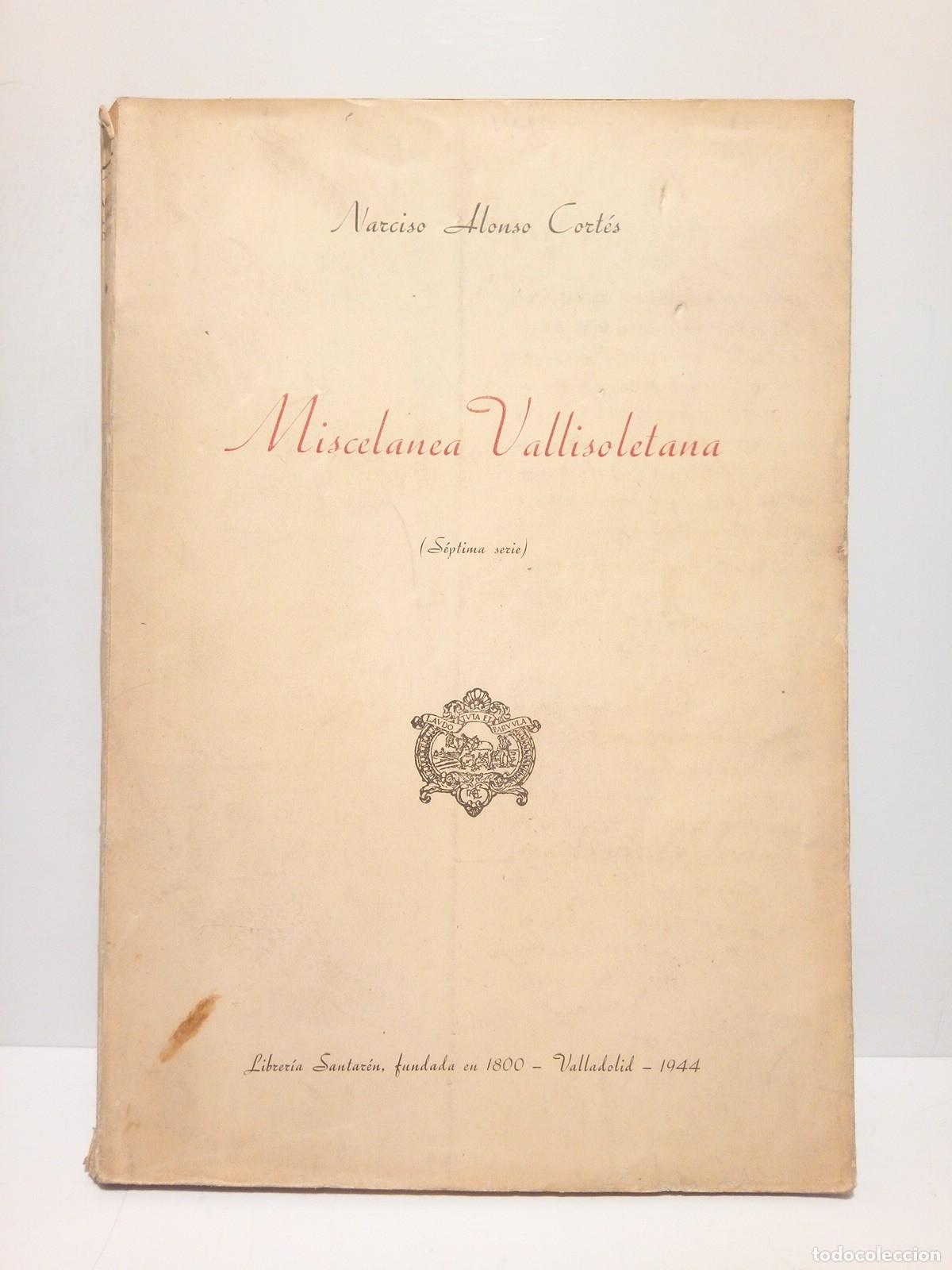 Libros: ALONSO CORTES, Narciso - Miscel&aacute;nea vallisoletana (s&eacute;ptima serie) - Foto 1