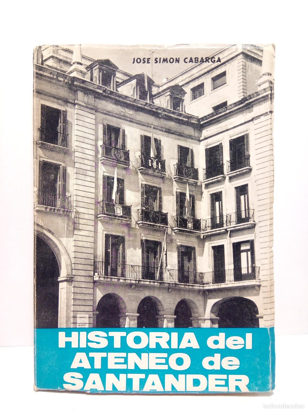 Libros: SIMON CABARGA, Jos&eacute; - Historia del Ateneo de Santander - Foto 1