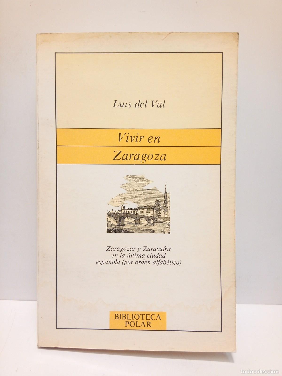 Libros: VAL, Luis del - Vivir en Zaragoza - Foto 1