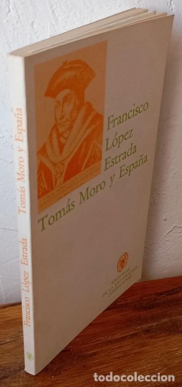 Libros: TOM&Aacute;S MORO Y ESPA&Ntilde;A - FRANCISCO L&Oacute;PEZ ESTRADA - Foto 1