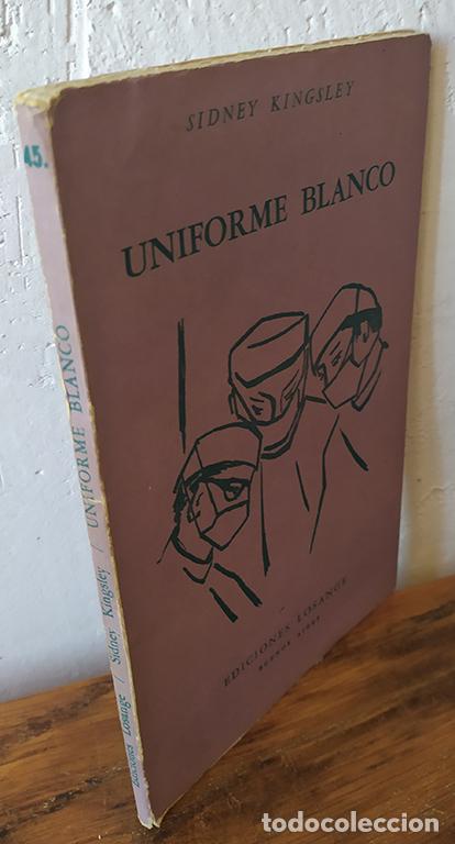Libros: UNIFORME BLANCO. Pieza en tres actos - SIDNEY KINGSLEY - Foto 1