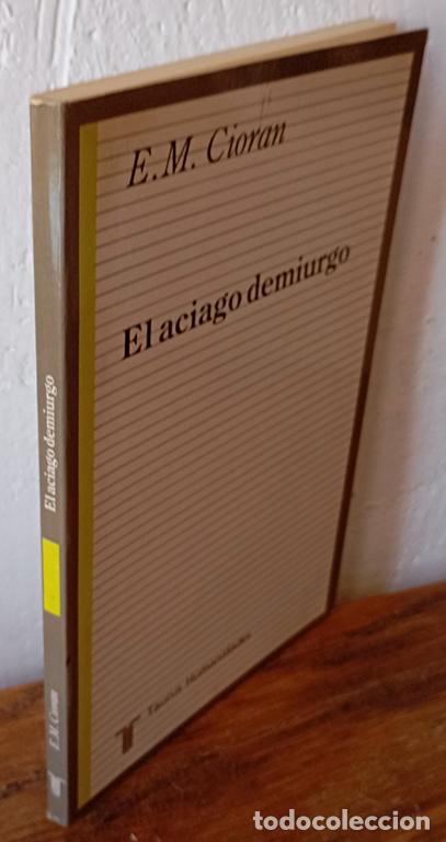 Libros: EL ACIAGO DEMIURGO - E. M. CIORAN - Foto 1