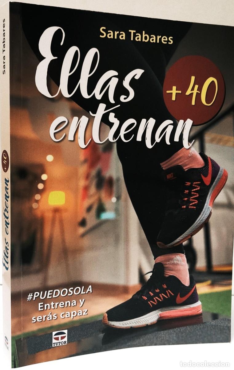 Libros: ELLAS ENTRENAN + 40 - SARA TABARES - TUTOR EDICIONES
