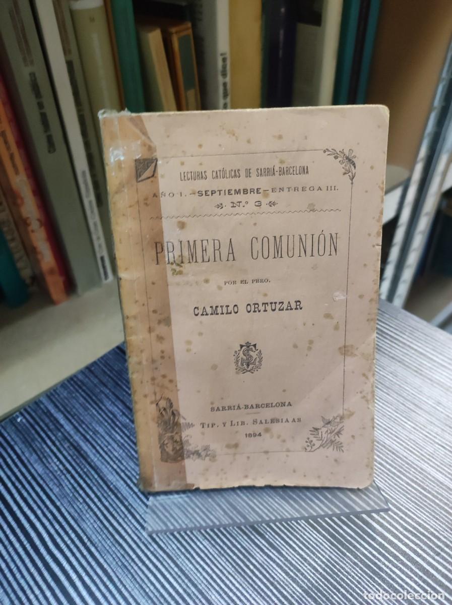 Libros: PRIMERA COMUNION POR EL PERO CAMILO ORTUZAR 1894 - Foto 1