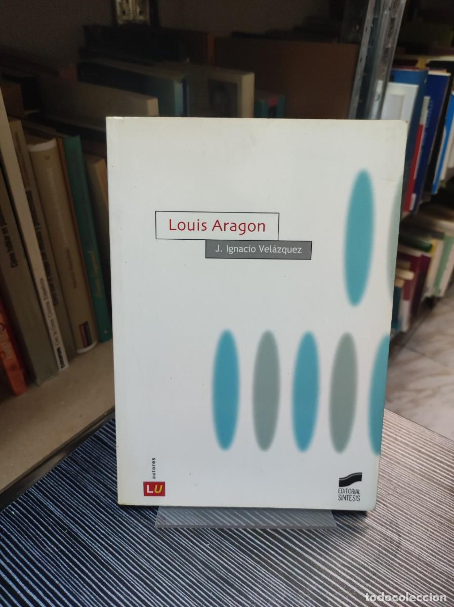 Libros: LOUIS ARAGON J. IGNACIO VELAZQUEZ - Foto 1