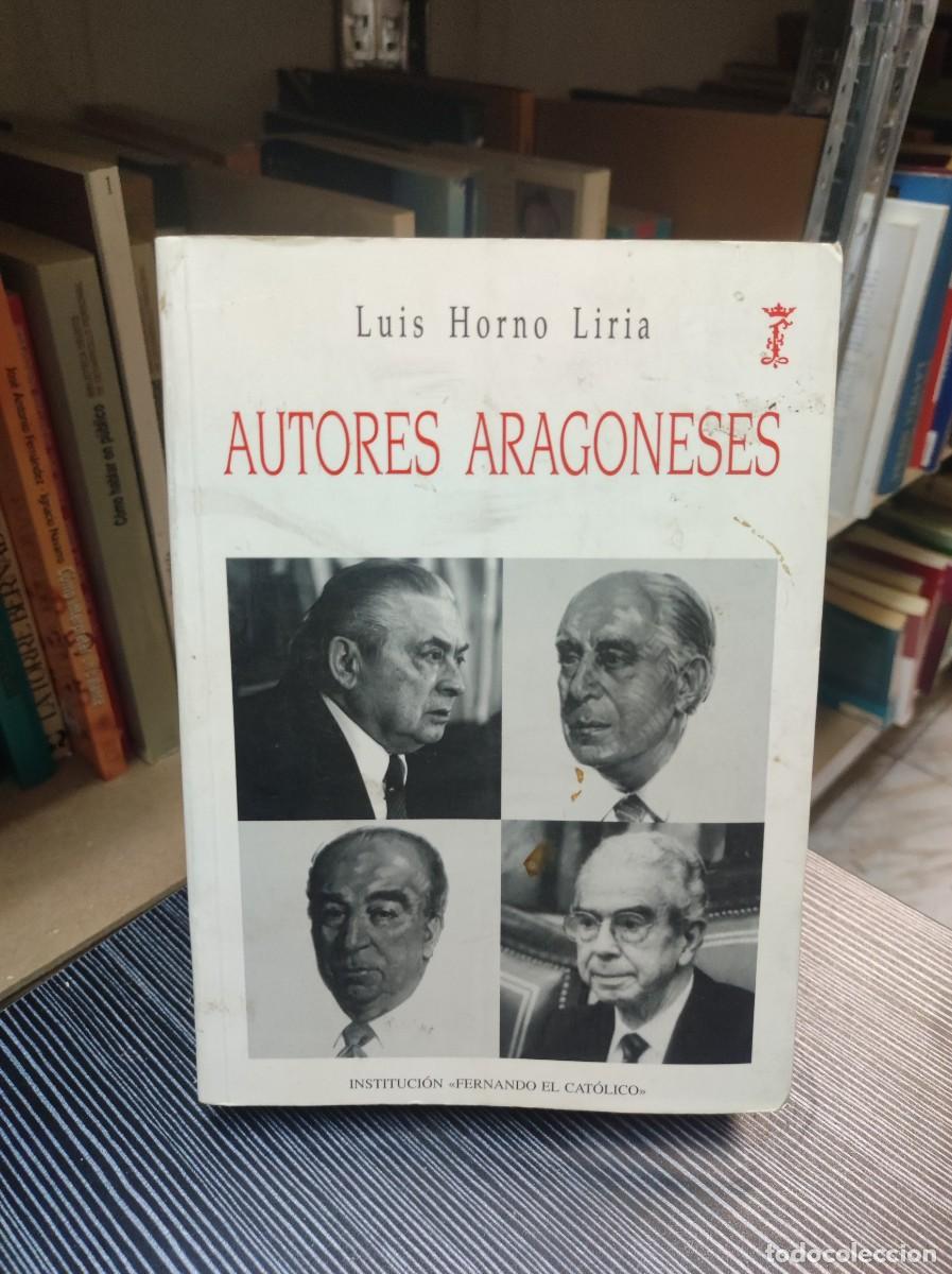 Livres: AUTORES ARAGONESES LUIS HORNO LIRIA