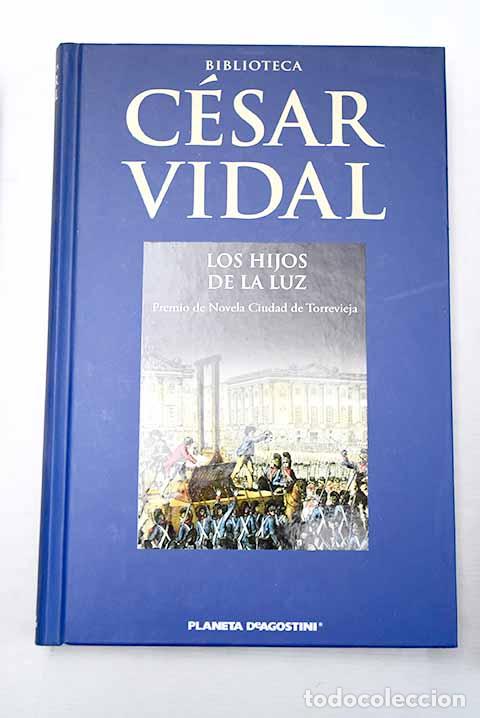 Libros: Los hijos de la luz: Vidal, C&eacute;sar.- Vidal, C&eacute;sar - Foto 1
