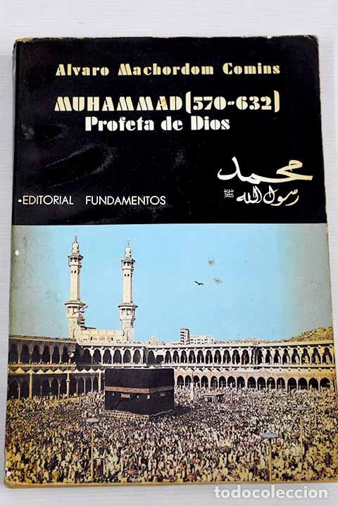 Libros: Muhammad (570/632): profeta de Dios.- Machordom Comins, &Aacute;lvaro - Foto 1