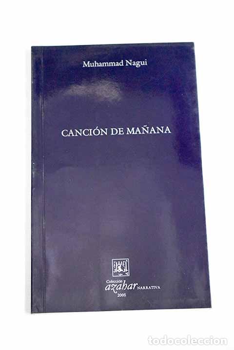 Libros: Canci&oacute;n de ma&ntilde;ana: Nagui, Muhammad.- Nagui, Muhammad - Foto 1