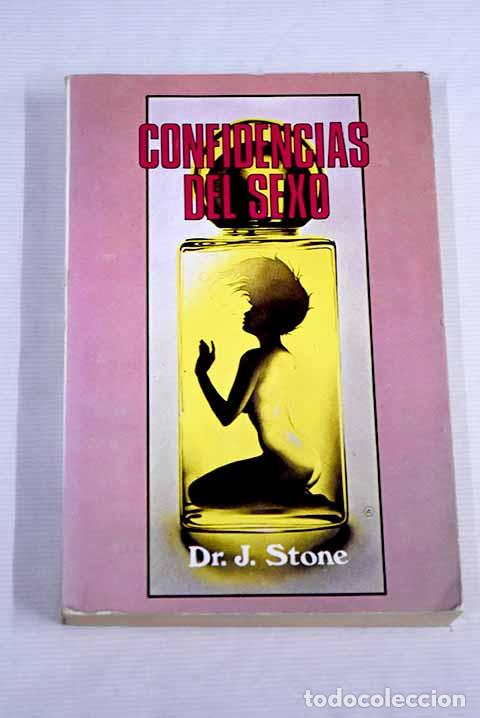 Libros: Confidencias del sexo.- Stone, J. - Foto 1