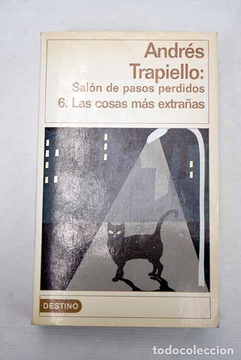 Libros: Las cosas m&aacute;s extra&ntilde;as.- Trapiello, Andr&eacute;s - Foto 1