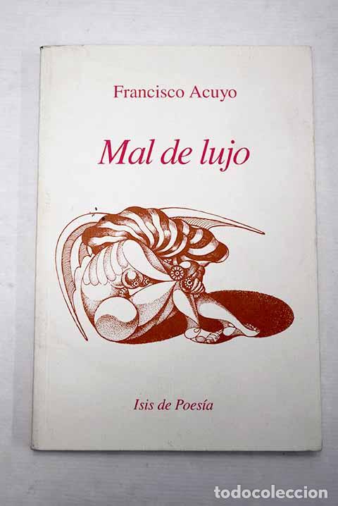 Libros: Mal de lujo: Acuyo, Francisco.- Acuyo, Francisco - Foto 1
