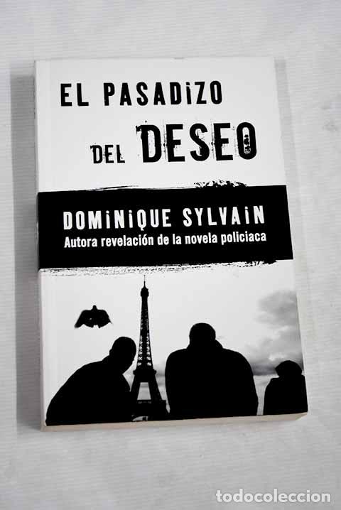 Libros: El pasadizo del deseo.- Sylvain, Dominique - Foto 1