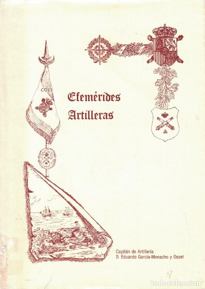 Libros: EFEM&Eacute;RIDES ARTILLERAS. - Garc&iacute;a-Menacho y Osset. Eduardo, - Foto 1