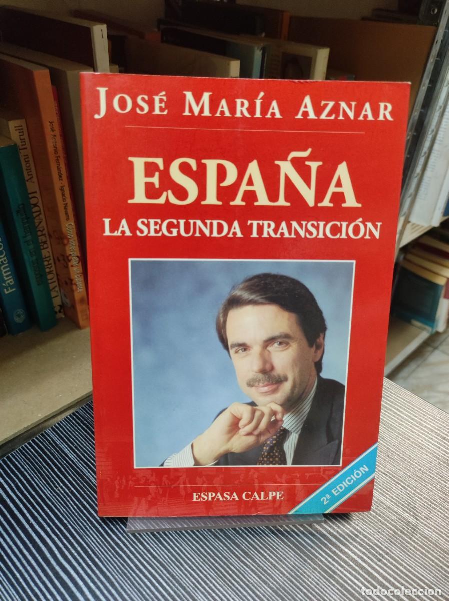 Libros: ESPA&Ntilde;A, LA SEGUNDA TRANSICION - JOSE MARIA AZNAR - Foto 1