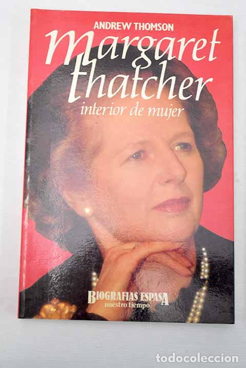 Libros: Margaret Thatcher, interior de mujer.- Thomson, Andrew - Foto 1