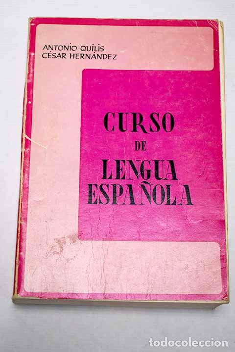 Libros: Curso de lengua espa&ntilde;ola.- Quilis, Antonio - Foto 1