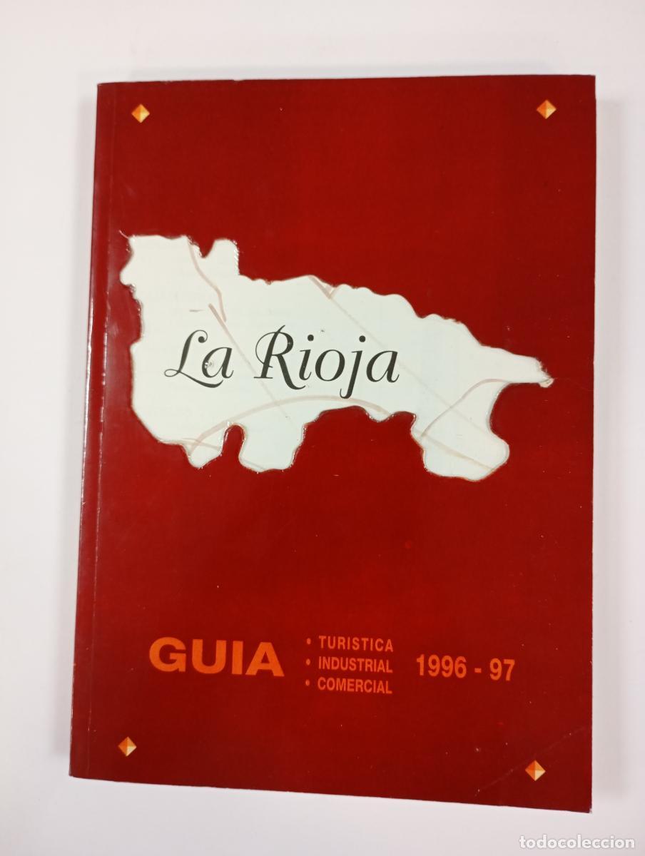 Libros: LA RIOJA. GU&Iacute;A TUR&Iacute;STICA, INDUSTRIAL, COMERCIAL 1996-97. - VV.AA. TDK518