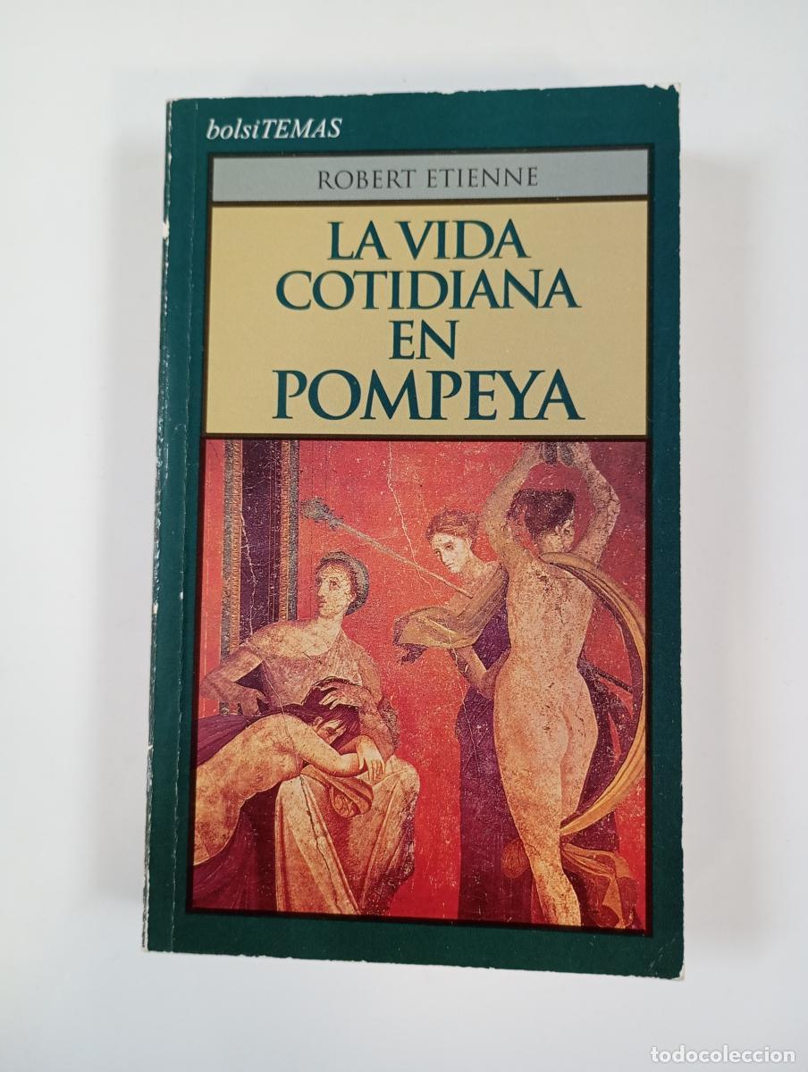 Libros: La vida cotidiana en Pompeya. - Robert Etienne. TDK518 - Foto 1