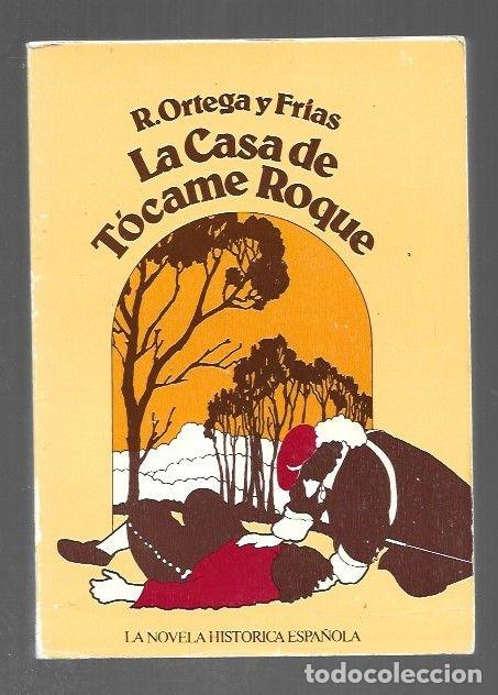Libros: CASA DE TOCAME ROQUE - LA - R. ORTEGA Y FRIAS - Foto 1