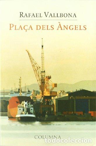 Libros: PLA&Ccedil;A DELS &Agrave;NGELS - Vallbona,Rafael - Foto 1