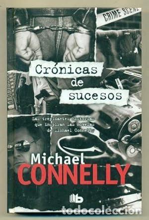 Libros: CR&Oacute;NICAS DE SUCESOS - Connelly,Michael - Foto 1