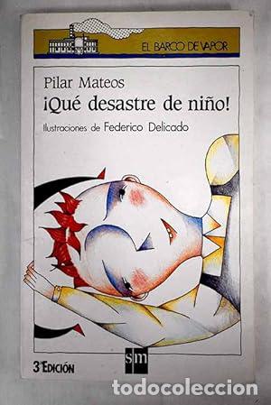 Libros: QUE DESASTRE DE NI&Ntilde;O - Mateos,Pilar - Foto 1