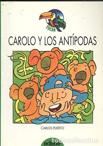 Libros: CAROLO Y LOS ANT&Iacute;PODAS - Puerto,Carlos - Foto 1