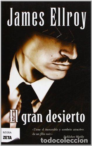 Libros: EL GRAN DESIERTO - Ellroy,James - Foto 1