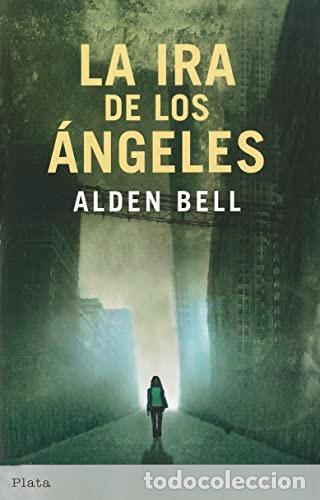Libros: LA IRA DE LOS &Aacute;NGELES 1&ordf; Edici&oacute;n - Bell,Alden - Foto 1