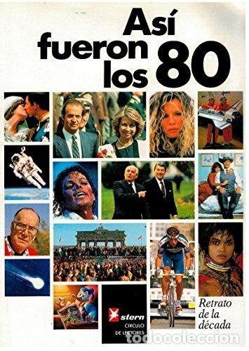 Libros: As&iacute; Fueron Los 80. Retrato De La D&eacute;cada. - Foto 1