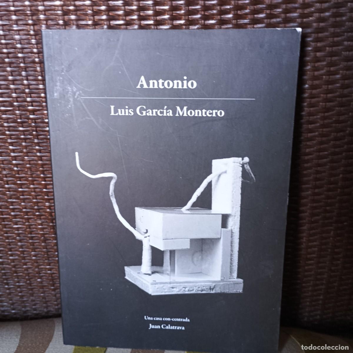 Libros: ANTONIO - Garc&iacute;a Montero, Luis - Foto 1