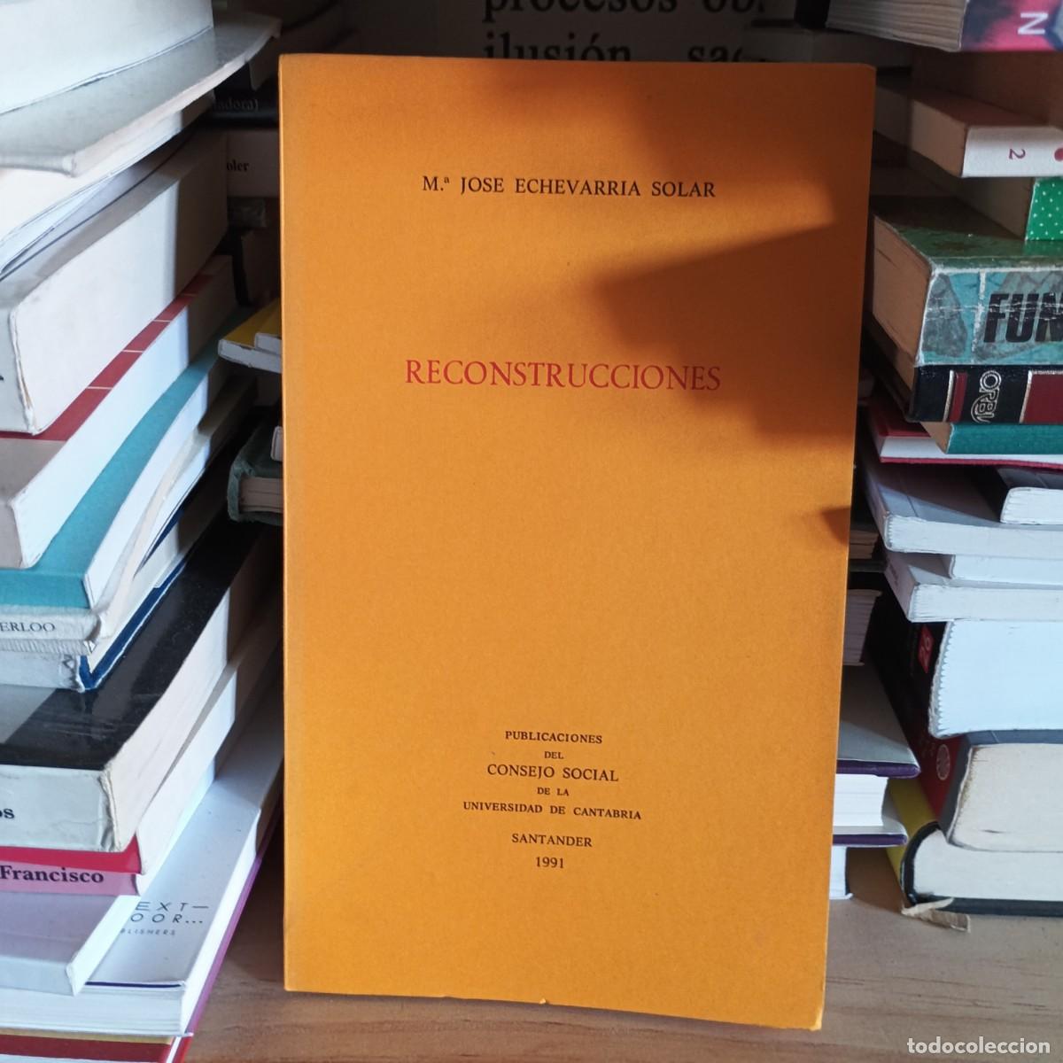 Libros: Reconstrucciones - Mar&iacute;a Jos&eacute; Echevarr&iacute;a Solar - Foto 1