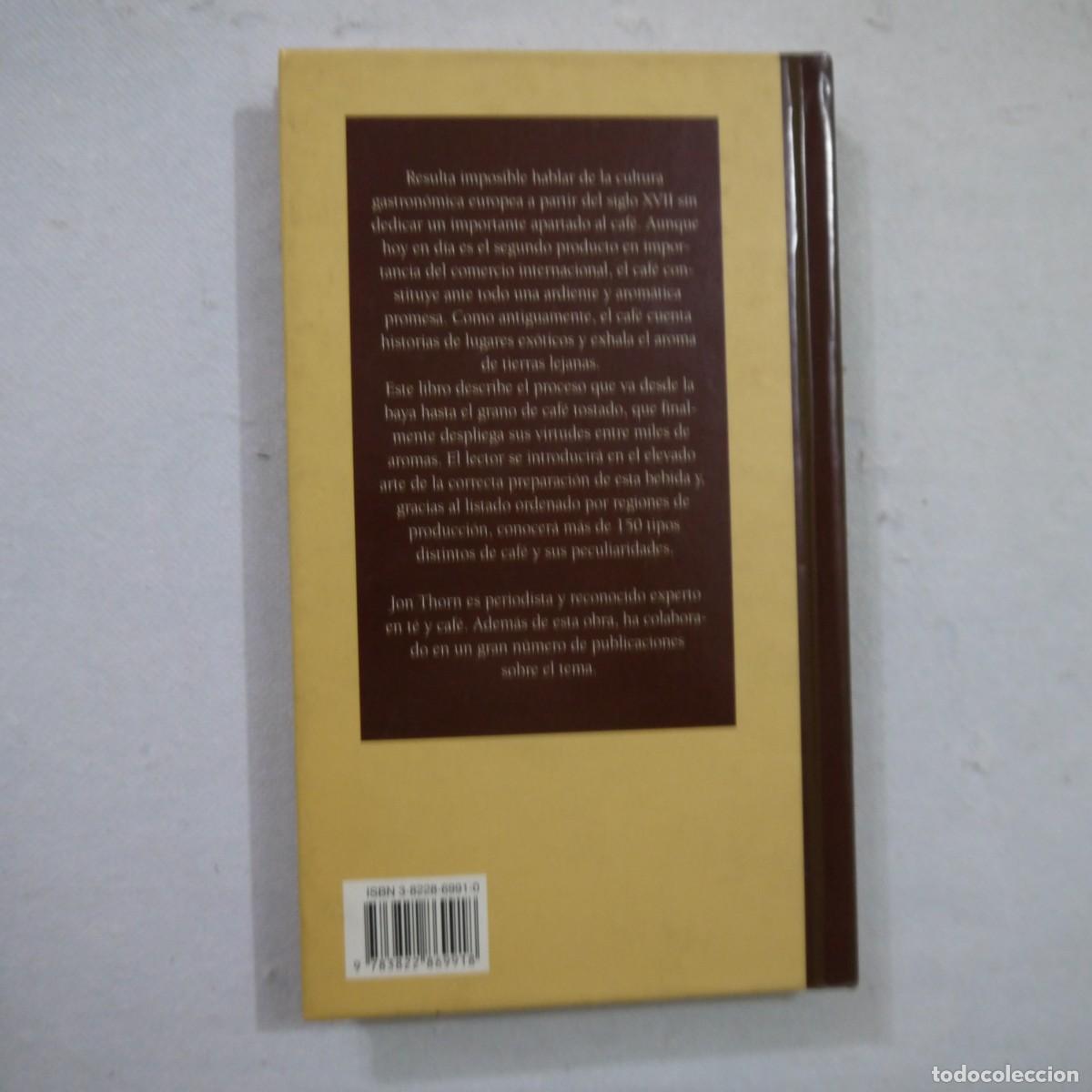 Libros: CAF&Eacute;. MANUAL PARA SIBARITAS - JON THORN - 1999 - Foto 15