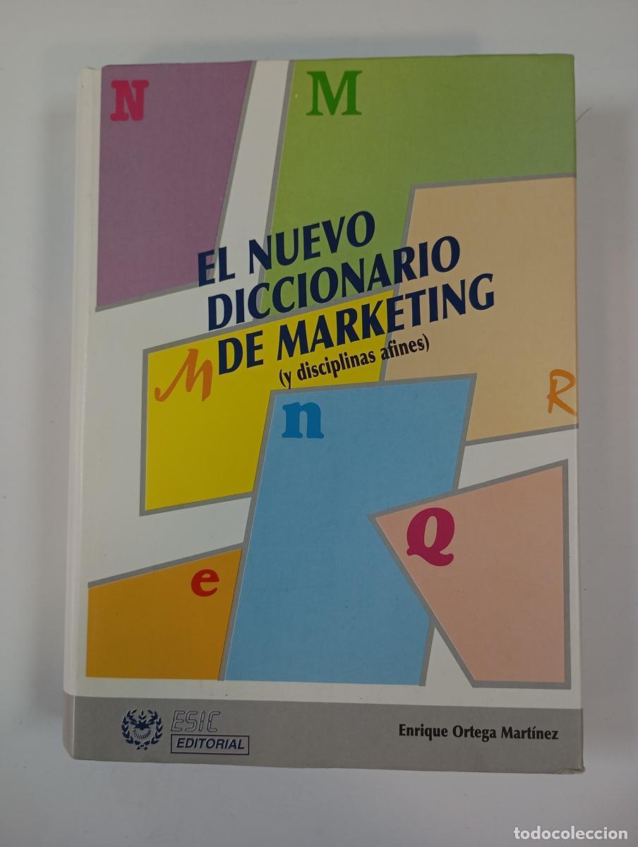 Libri di seconda mano: El Nuevo diccionario de marketing (y disciplinas afines). - Enrique Ortega Mart&iacute;nez. TDK237