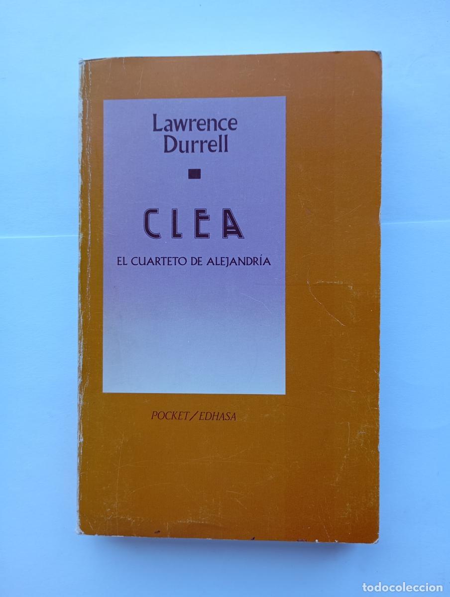 Libros: Clea. El cuarteto de Alejandr&iacute;a. - Lawrence Durrell. TDK518 - Foto 1