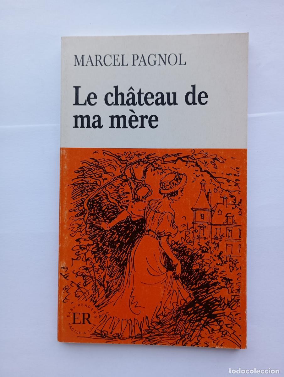 Libros: LE CHATEAU DE MA MERE. - MARCEL PAGNOL. TDK518 - Foto 1