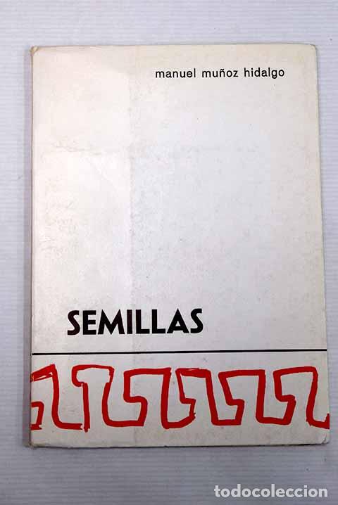 Libros: Semillas (1971): Mu&ntilde;oz Hidalgo, Manuel.- Mu&ntilde;oz Hidalgo, Manuel - Foto 1