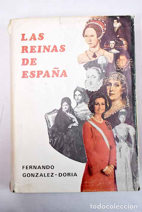 Libros: Las reinas de Espa&ntilde;a.- Gonz&aacute;lez-Doria, Fernando - Foto 1