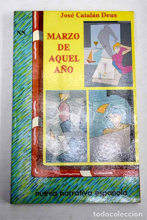 Libros: Marzo de aquel a&ntilde;o: Catal&aacute;n Deus, Jos&eacute;.- Catal&aacute;n Deus, Jos&eacute; - Foto 1
